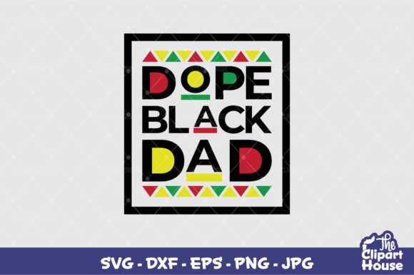Dope Black Dad Graphics for Crafts