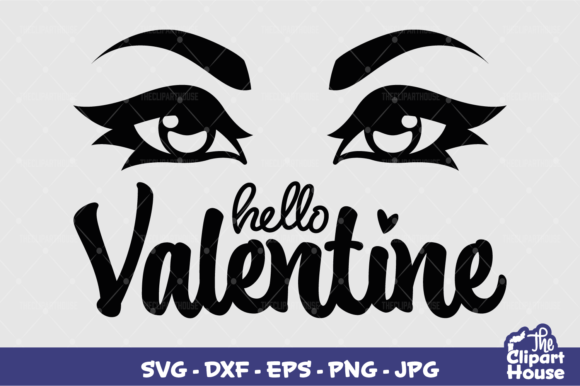 Hello Valentine Graphics for Crafts