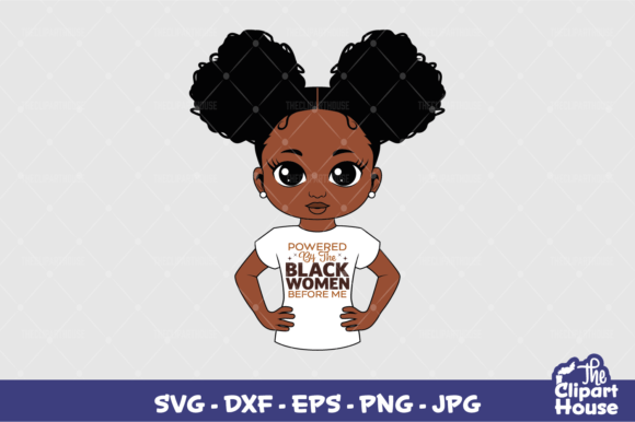 Powered by the Black Women Before Girl 2 Graphics